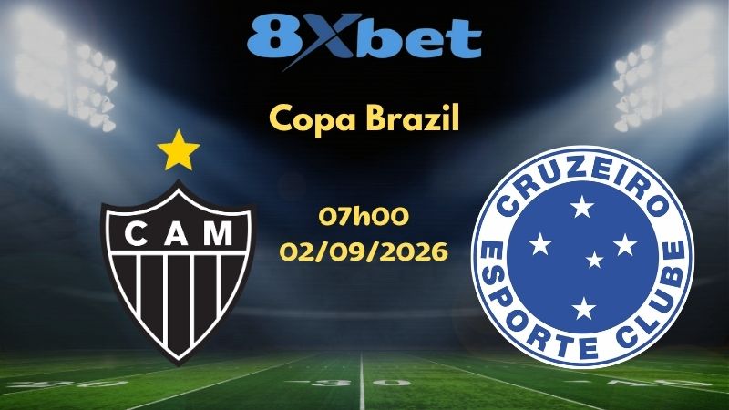 Soi kèo Atletico Mineiro vs Cruzeiro - 02/09/2026 | Copa Brazil