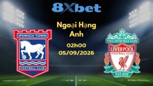 Soi kèo Ipswich vs Liverpool - 05/09/2026 | Championship